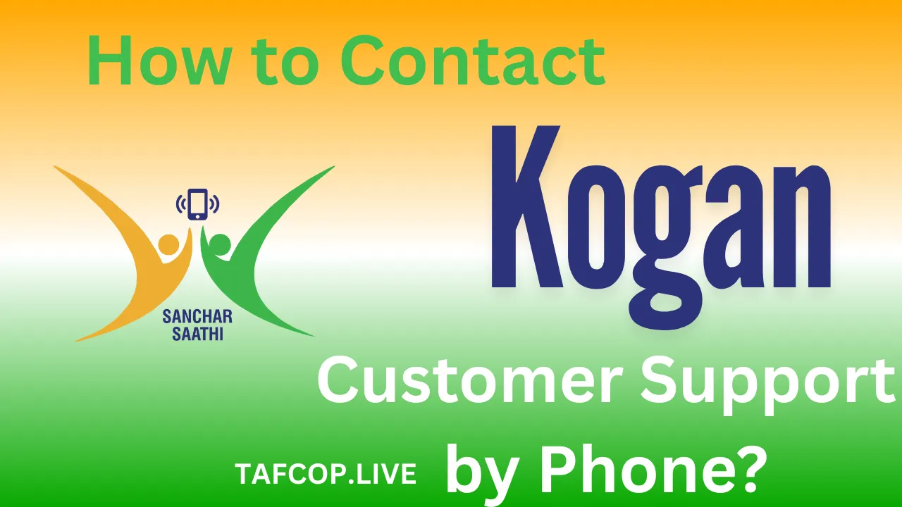 How to Contact Kogan Customer Support by Phone?