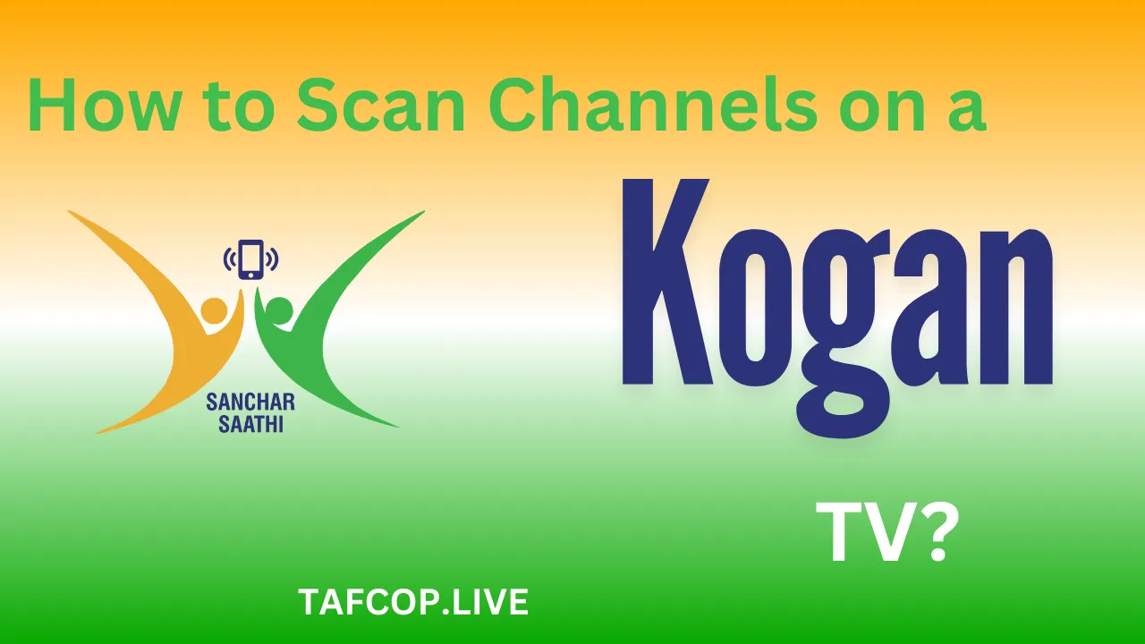 How to Scan Channels on a Kogan TV?