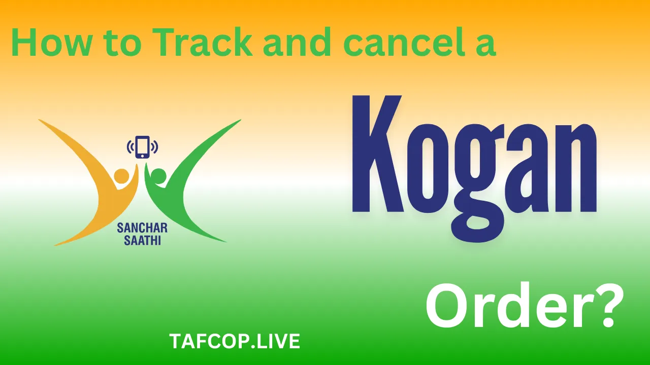 How to Track and Cancel a Kogan Order?