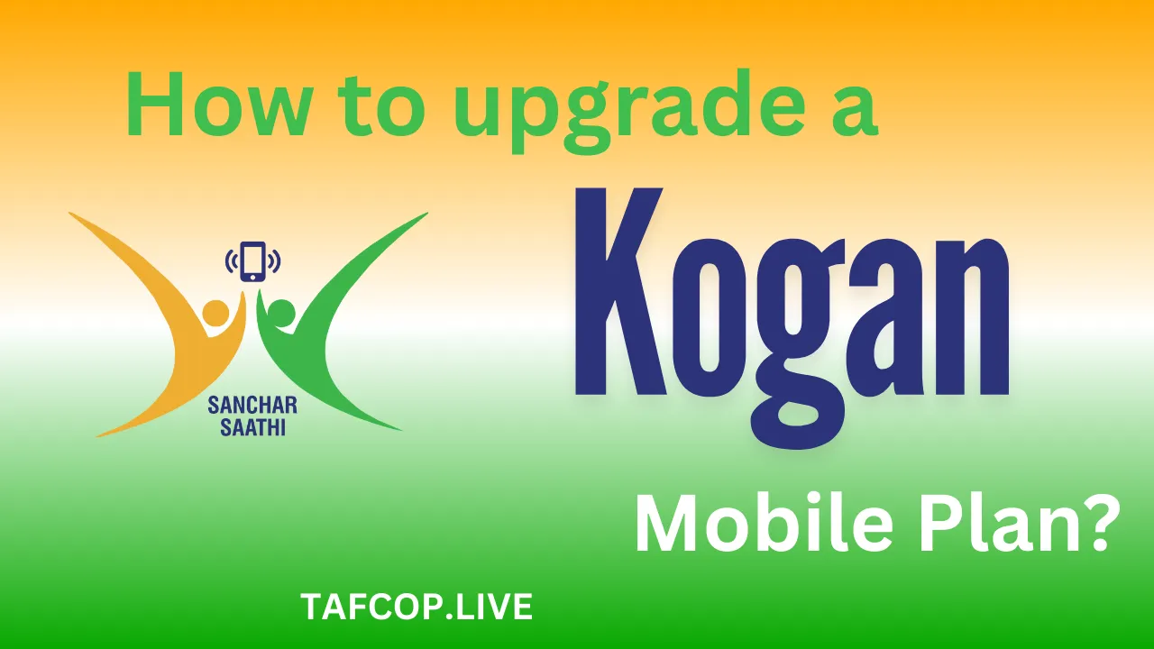 How to Upgrade a Kogan Mobile Plan?